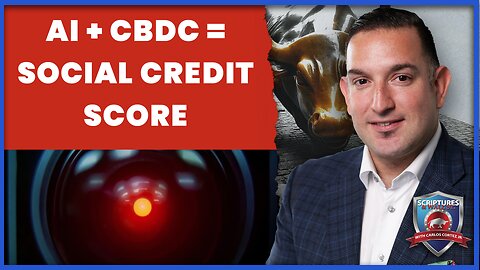 Scriptures And Wallstreet: AI + CBDC = Social Credit Score