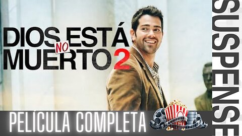 PELÍCULA COMPLETA🎬 DIOS NO ESTA MUERTO 2 | En Español Latino | SUBTITULADO