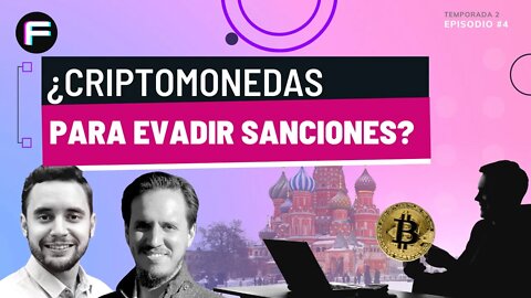 ¿Criptomonedas para evitar sanciones? | Futurovers #T2EP4