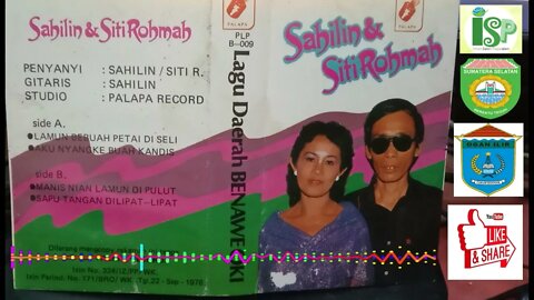 SAHILIN & SITI ROHMAH - ALBUM LAMUN BEBUAH PETAI DI SELI / GITAR TUNGGAL BATANGHARI 9 BENAWE OKI