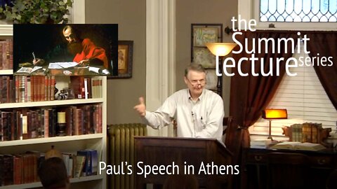 Summit Lecture Series: Paul’s Speech in Athens