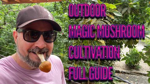 HOW TO CULTIVATE MAGIC MUSHROOMS OUTDOORS (TWO METHODS) 100% SUCCESS