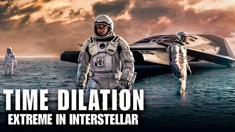 The Science of Extreme Time Dilation in Interstellar? | Multi History