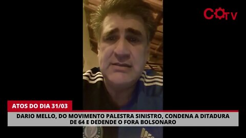 Dario Mello, do Movimento Palestra Sinistro, condena a ditadura de 64 e defende o Fora Bolsonaro