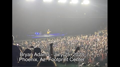 Bryan Adams in Phoenix July 25, 2023 - You Tube deleted this video.