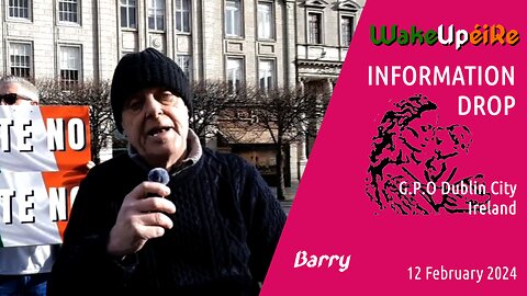 Barry, WakeUpEire - Information Drop, GPO Dublin Ireland 12 Feb 2024