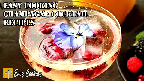 Easy Cooking - Champagne cocktail recipes