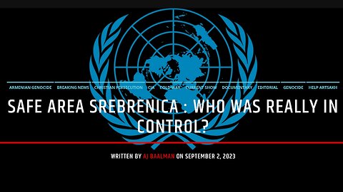 Safe Area Srebrenica Who Was In Control?
