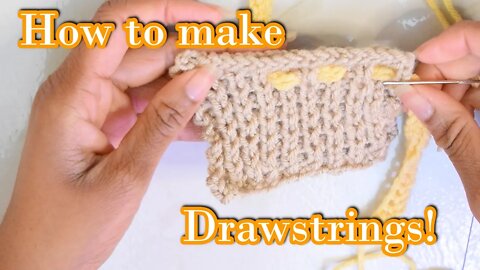 How to Add a Drawstring to Knit or Crochet Projects