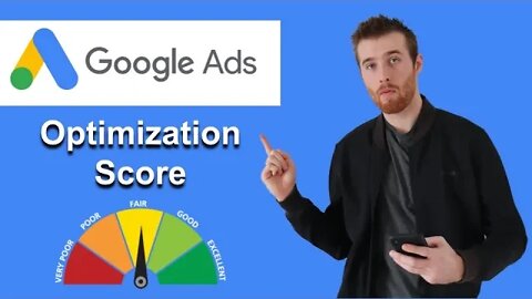 Optimization Score Google Ads (2022)