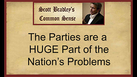 The Parties are a HUGE Part of the Nation's Problems
