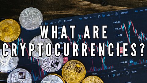 What Are Cryptocurrencies? A Brief Explanation