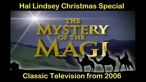 How 3 Kings Knew of Savior's Birth - Classic Hal Lindsey Christmas Special (from 2006) [mirrored]