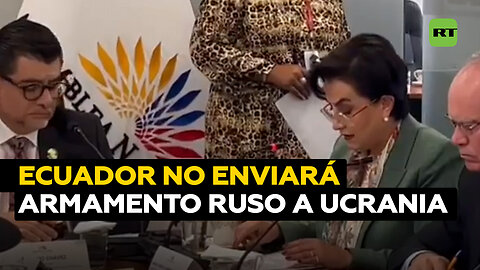 Ecuador no enviará armamento ruso a Ucrania vía EE.UU.