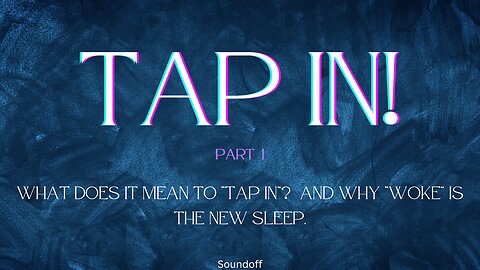 How to Tap In: Why Woke is the new Sleep