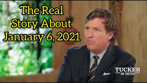 Tucker Exposes The Truth About January 6, 2021