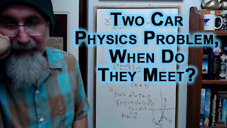 Two Car Physics Problem, When Do They Meet? [ASMR Math, Solving a Word Problem]