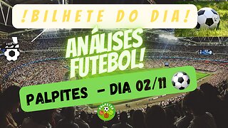 Prognósticos e Bilhete Pronto em Futebol Dia 02.11.22