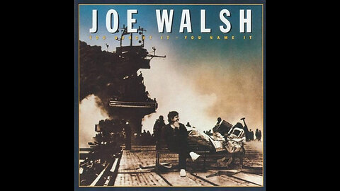 Joe Walsh: You Bought It - You Name It (Full Album)