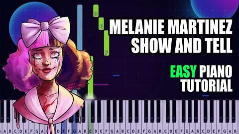 Melanie Martinez - Show & Tell | Easy Piano Tutorial