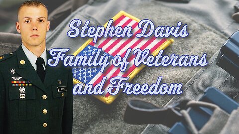 Stephen Davis US Military Service, and Freedom