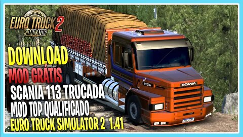 Mod Grátis SCANIA 113 TRUCADA QUALIFICADA EURO TRUCK SIMULATOR 2 VERSÃO 1.41