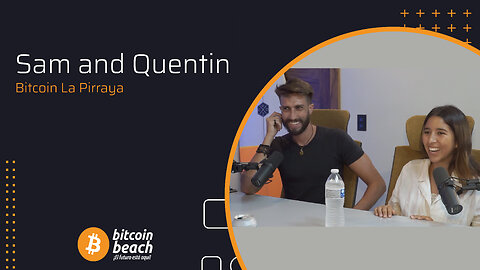 Sam & Quentin - Bitcoin La Pirraya, How to Live on Bitcoin Island, The Story of Self-Made Incentive