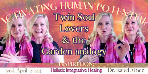Twin Soul Lovers and the Garden analogy
