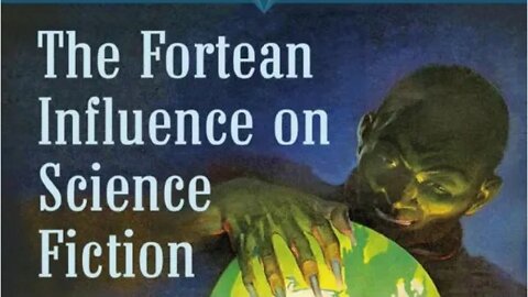 The Fortean Influence on Science Fiction...with Tanner F. Boyle