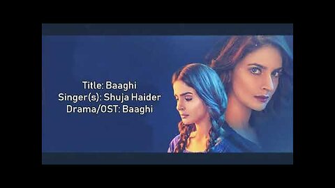 Baaghi full (OST) with Lyrics - Shuja Haider - lyrical video HD