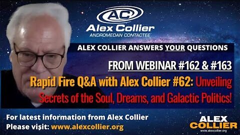 Rapid Fire Q&A with Alex Collier #62: Unveiling Secrets of the Soul, Dreams, and Galactic Politics..