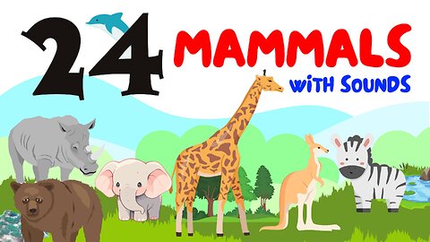 24 Mammals with Sounds | Educational Video for Toddlers