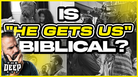 Is “He Gets Us” Biblical -Pastor Tim Reacts to the Super Bowl ads and the roots of the campaign