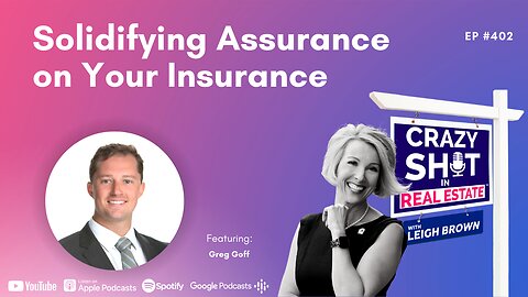 Solidifying Assurance on Your Insurance with Greg Goff