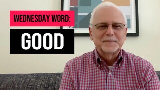 Wednesday Word: Good