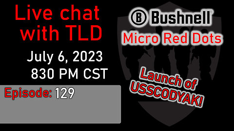 Live with TLD E129: Bushnell Micro Red Dots and USSCODYAK