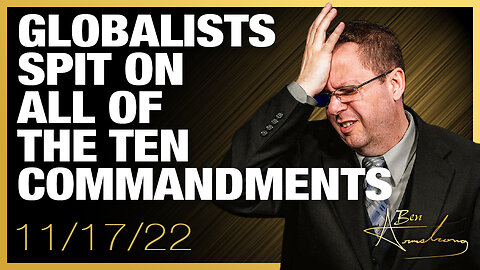 GLOBALISTS SPIT ON ALL OF THE TEN COMMANDMENTS
