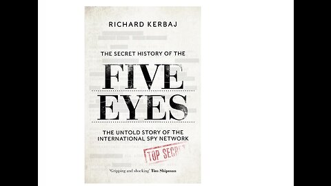 The Secret History of the Five Eyes By Richard Kerbaj