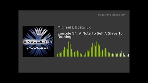 Episode 94: A Note To Self A Slave To Nothing