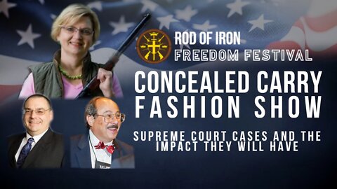 Rod of Iron Freedom Festival Day 2 2022 Concealed Carry Fashion Show & 'Supreme Court Cases and the Impact They Will Have' Panel Discussion