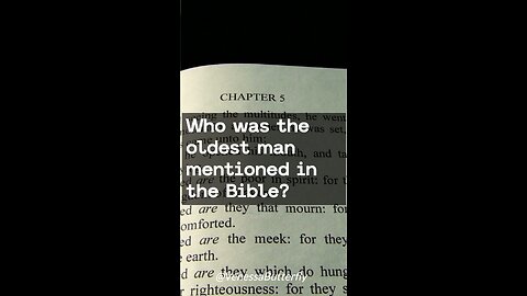 Trivia Challenge: Can You Name the Oldest man in the Bible?
