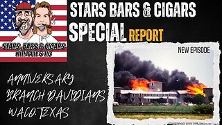 STARS BARS & CIGARS, EPISODE 35, DO YOU THINK THE GOV OVERSTEPPED BOUNDARIES WITH THE BRANCH DAVIDIANS?