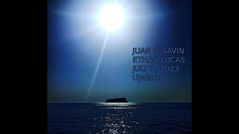 JUAN O SAVIN- The Nile, Bible, Energy, the NEXT BIG THING- ETHAN LUCAS 7 2 2023