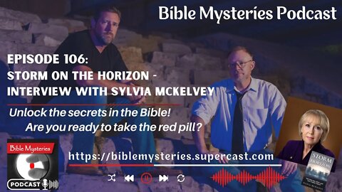 Bible Mysteries Podcast Episode 106: Storm on the Horizon - Interview with Sylvia McKelvey