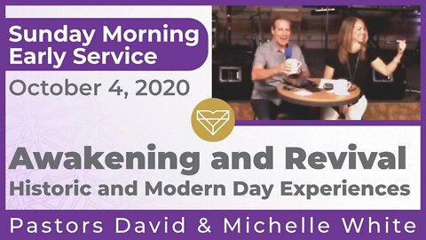 Awakening and Revival Historic and Modern Day Experiences Early Service 20201004