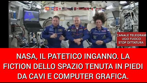 NASA, IL PATETICO INGANNO SPAZIALE TENUTO IN PIEDI DA CAVI E COMPUTER GRAFICA