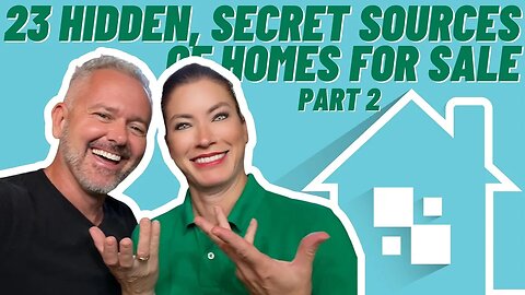 Real Estate Agents: 23 Hidden, Secret Sources Of Homes For Sale (Part 2)