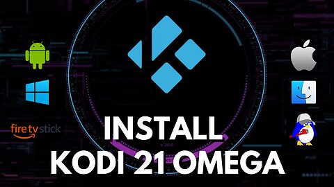 How to Install Kodi 21 Omega on Firestick, Android, Windows ...
