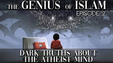 Dark Truths About the Atheist Mind | Genius of Islam Ep. 2