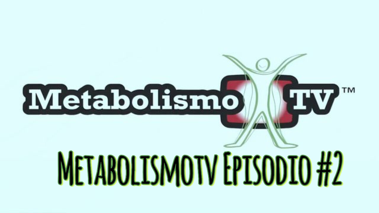 Metabolismotv Episodio 2